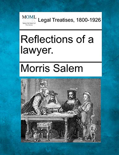 9781240120420: Reflections of a Lawyer.