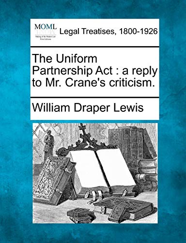 Stock image for The Uniform Partnership ACT: A Reply to Mr. Crane's Criticism. for sale by Lucky's Textbooks