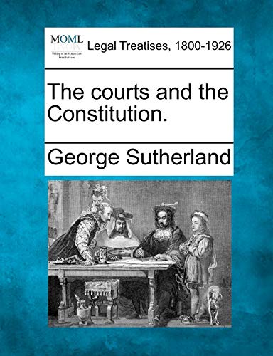 Imagen de archivo de The Courts and the Constitution. a la venta por PlumCircle