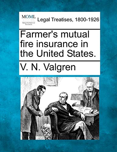 9781240121540: Farmer's mutual fire insurance in the United States.