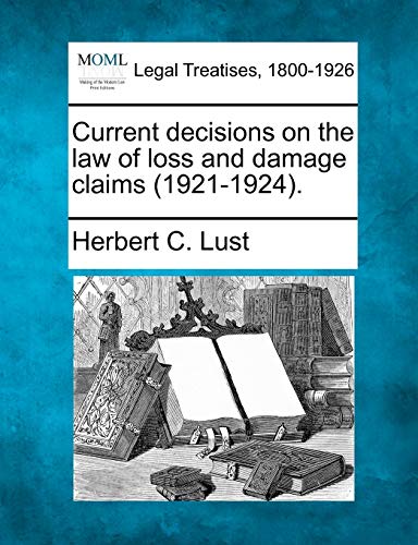 9781240124787: Current decisions on the law of loss and damage claims (1921-1924).