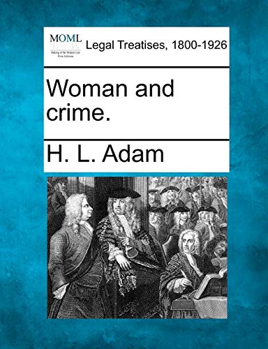 9781240126613: Woman and crime.