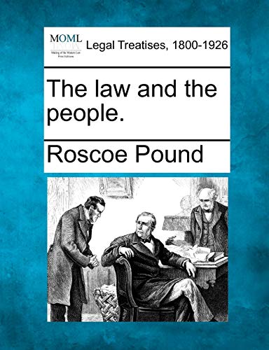 The Law and the People. (9781240128563) by Pound, Roscoe