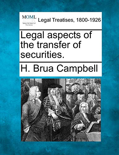 Imagen de archivo de Legal Aspects of the Transfer of Securities. a la venta por Lucky's Textbooks