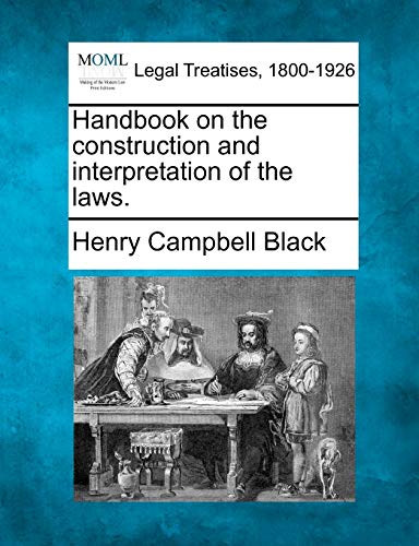 Beispielbild fr Handbook on the construction and interpretation of the laws. zum Verkauf von California Books