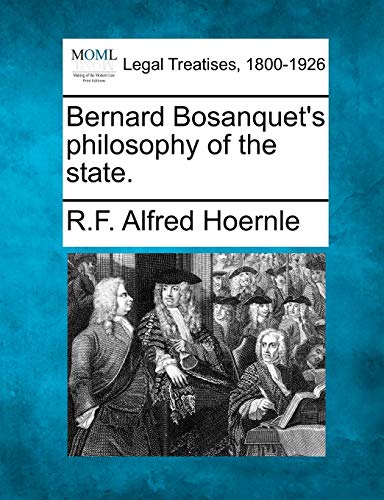 9781240132843: Bernard Bosanquet's philosophy of the state.