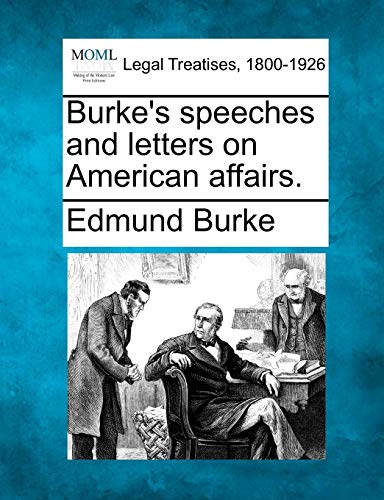 Stock image for Burke's Speeches and Letters on American Affairs. for sale by Lucky's Textbooks