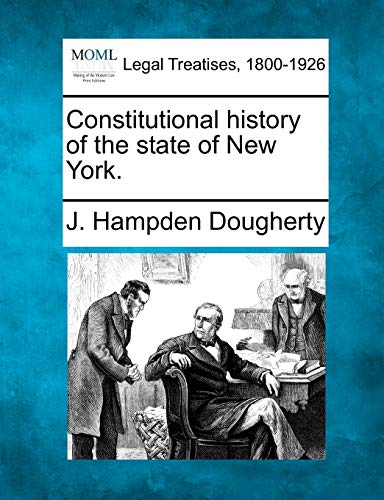 Imagen de archivo de Constitutional History of the State of New York. a la venta por Lucky's Textbooks