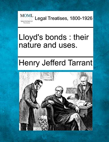 9781240141197: Lloyd's bonds: their nature and uses.