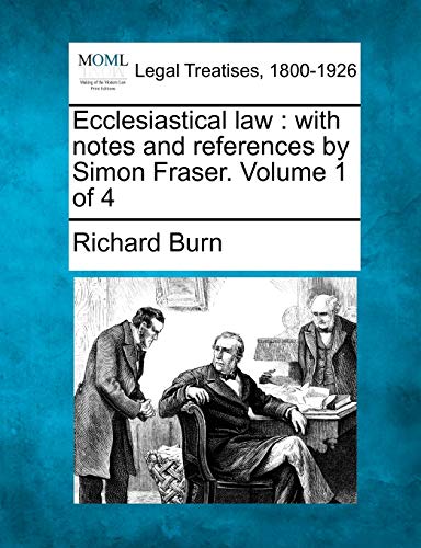 Beispielbild fr Ecclesiastical law: with notes and references by Simon Fraser. Volume 1 of 4 zum Verkauf von Lucky's Textbooks
