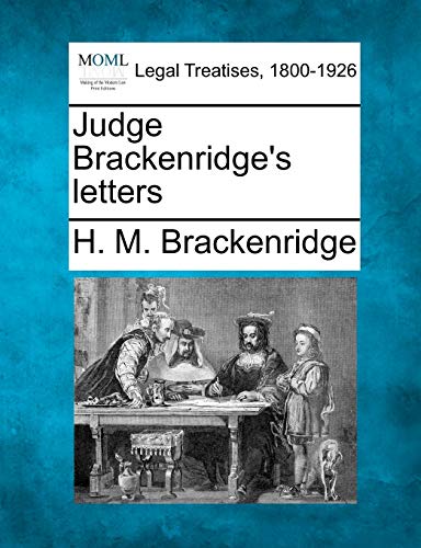 9781240147137: Judge Brackenridge's Letters