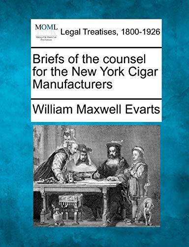 Imagen de archivo de Briefs of the Counsel for the New York Cigar Manufacturers a la venta por Lucky's Textbooks