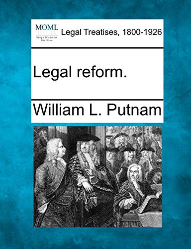 Legal Reform. (9781240158478) by Putnam, William L