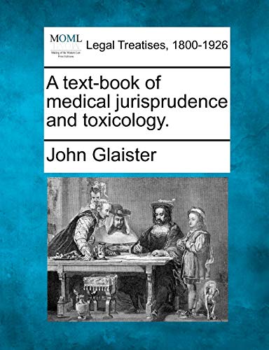 A text-book of medical jurisprudence and toxicology. - John Glaister