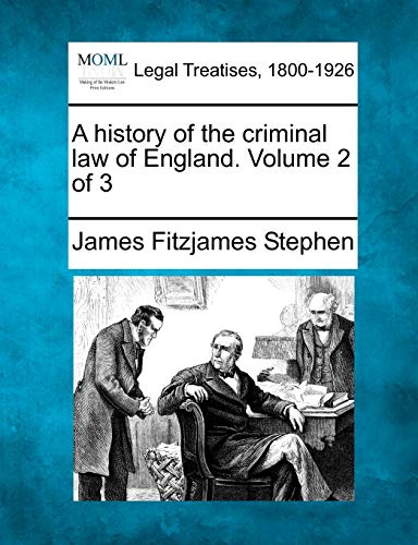 Beispielbild fr A history of the criminal law of England. Volume 2 of 3 zum Verkauf von Book Deals