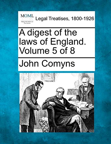9781240190126: A digest of the laws of England. Volume 5 of 8