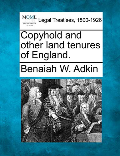 Stock image for Copyhold and Other Land Tenures of England. for sale by Lucky's Textbooks