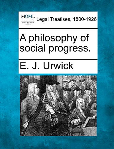 Stock image for A Philosophy of Social Progress. for sale by Lucky's Textbooks