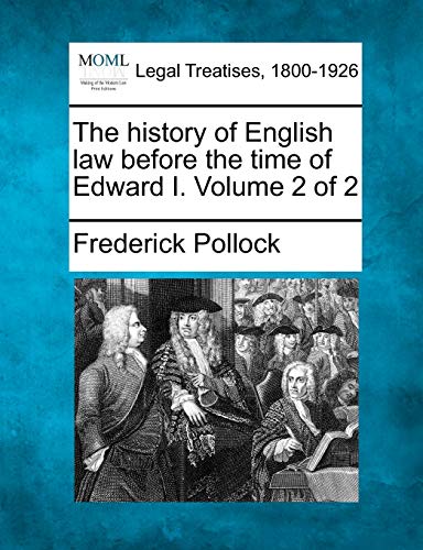 Beispielbild fr The history of English law before the time of Edward I. Volume 2 of 2 zum Verkauf von Lucky's Textbooks