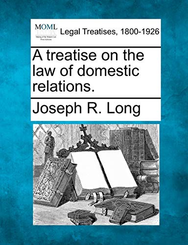 Imagen de archivo de A Treatise on the Law of Domestic Relations. a la venta por Lucky's Textbooks