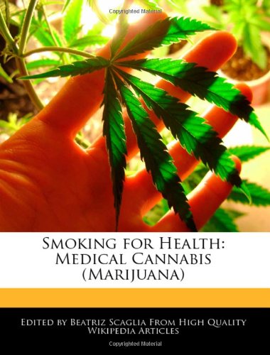 Beispielbild fr Smoking for Health: Medical Cannabis (Marijuana) zum Verkauf von Buchpark