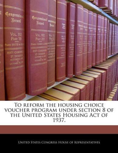 9781240364121: To reform the housing choice voucher program under section 8 of the United States Housing Act of 1937.