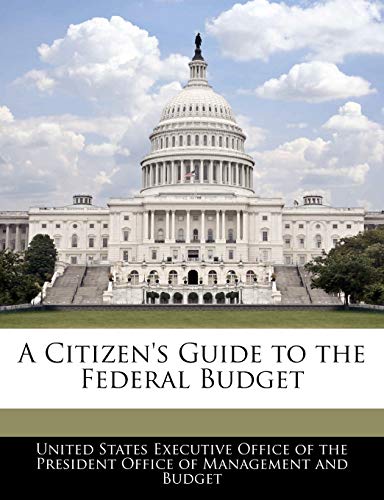 9781240378586: A Citizen's Guide to the Federal Budget