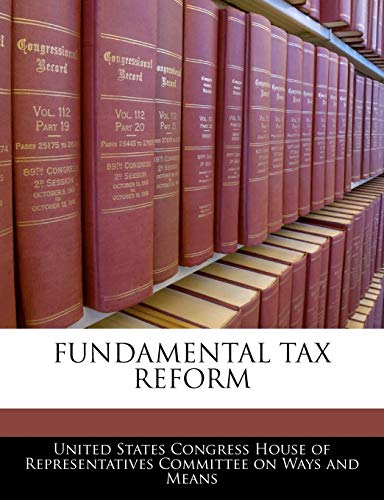 9781240458240: Fundamental Tax Reform