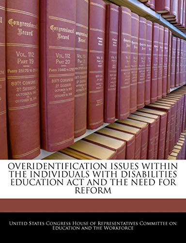 Beispielbild fr Overidentification Issues Within the Individuals with Disabilities Education ACT and the Need for Reform zum Verkauf von Lucky's Textbooks