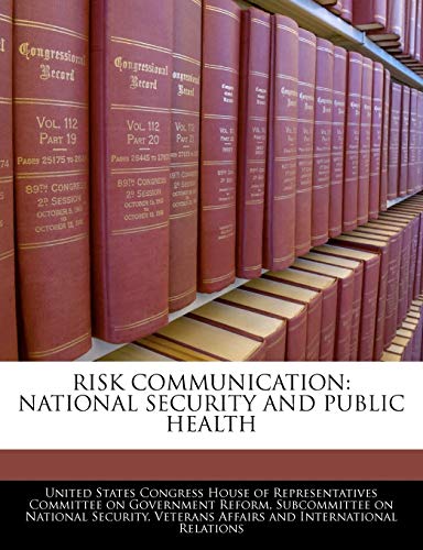 9781240471676: Risk Communication: National Security And Public Health