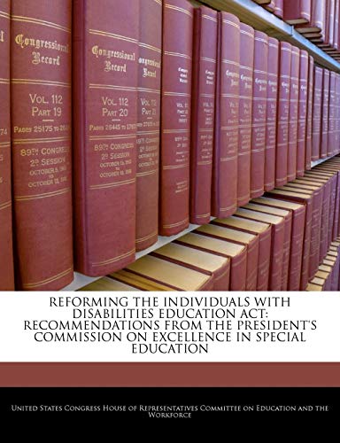 Beispielbild fr Reforming the Individuals with Disabilities Education ACT: Recommendations from the President's Commission on Excellence in Special Education zum Verkauf von Lucky's Textbooks