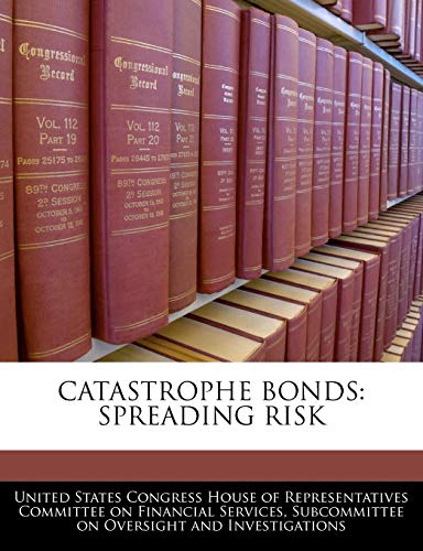 9781240472673: Catastrophe Bonds: Spreading Risk