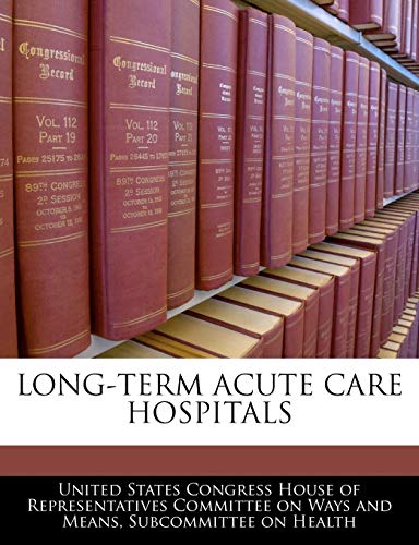 9781240511914: Long-term Acute Care Hospitals