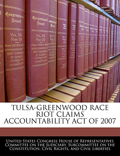 9781240527182: Tulsa-Greenwood Race Riot Claims Accountability Act of 2007