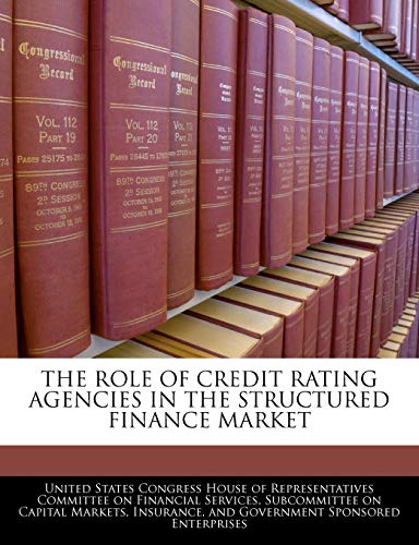 9781240532971: The Role of Credit Rating Agencies in the Structured Finance Market