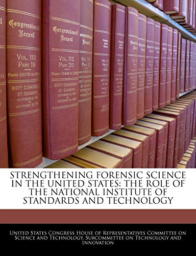 Stock image for Strengthening Forensic Science in the United States: The Role of the National Institute of Standards and Technology for sale by Lucky's Textbooks