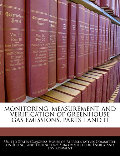 Beispielbild fr Monitoring, Measurement, and Verification of Greenhouse Gas Emissions, Parts I and II zum Verkauf von ThriftBooks-Dallas