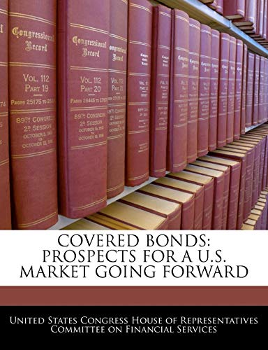 Beispielbild fr Covered Bonds: Prospects For A U.S. Market Going Forward zum Verkauf von Buchpark