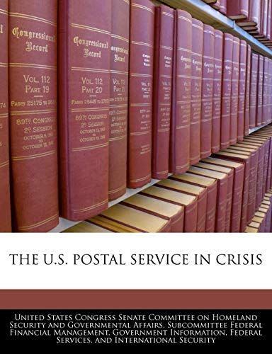 9781240566303: The U.S. Postal Service In Crisis