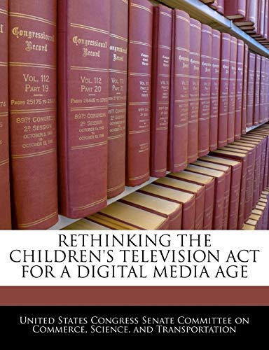 Stock image for Rethinking the Children's Television ACT for a Digital Media Age for sale by Lucky's Textbooks