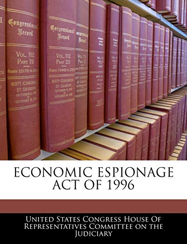 9781240593262: Economic Espionage Act of 1996