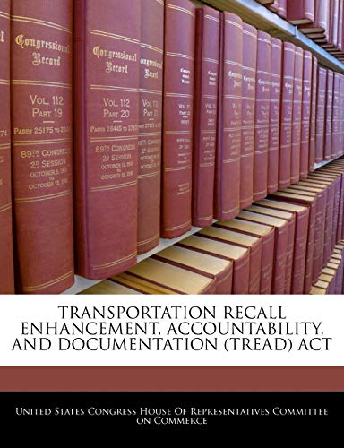 Beispielbild fr Transportation Recall Enhancement, Accountability, And Documentation (TREAD) Act zum Verkauf von Buchpark