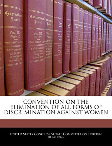 Convention on the Elimination of All Forms of Discrimination Against Women (Paperback)
