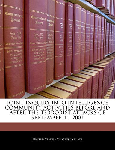 9781240606849: Joint Inquiry Into Intelligence Community Activities Before And After The Terrorist Attacks Of September 11, 2001