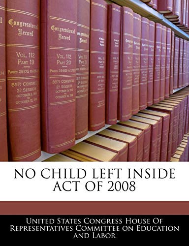 Stock image for No Child Left Inside Act Of 2008 for sale by WorldofBooks