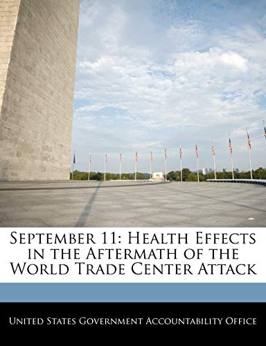 Beispielbild fr September 11: Health Effects in the Aftermath of the World Trade Center Attack zum Verkauf von Lucky's Textbooks