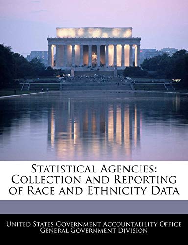 9781240751006: Statistical Agencies: Collection and Reporting of Race and Ethnicity Data