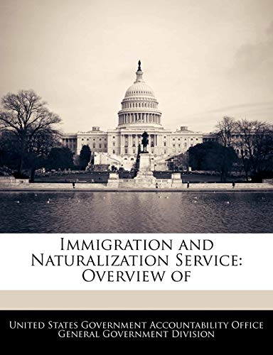 9781240751235: Immigration and Naturalization Service: Overview of