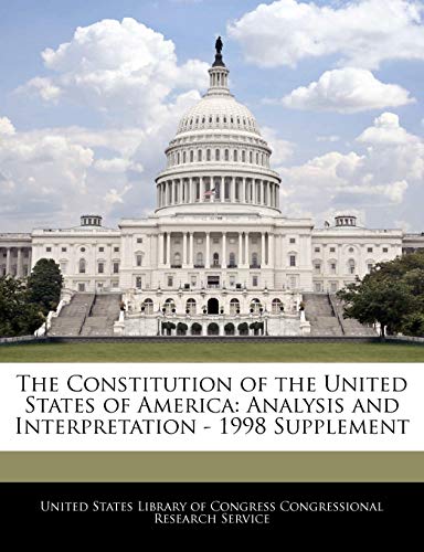 9781240754977: The Constitution of the United States of America: Analysis and Interpretation - 1998 Supplement