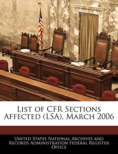 Stock image for List of Cfr Sections Affected (Lsa), March 2006 for sale by Lucky's Textbooks